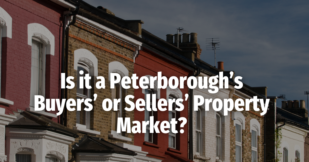 Is it a Peterborough Buyers’ or Sellers’ Property Market?