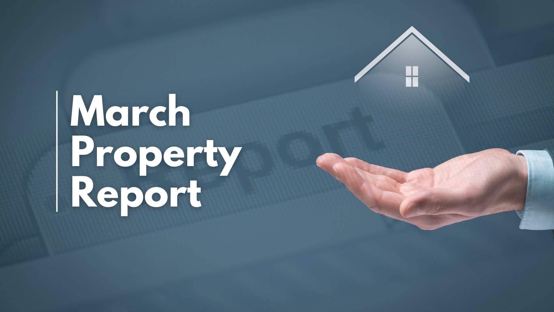 March Property Market Analysis