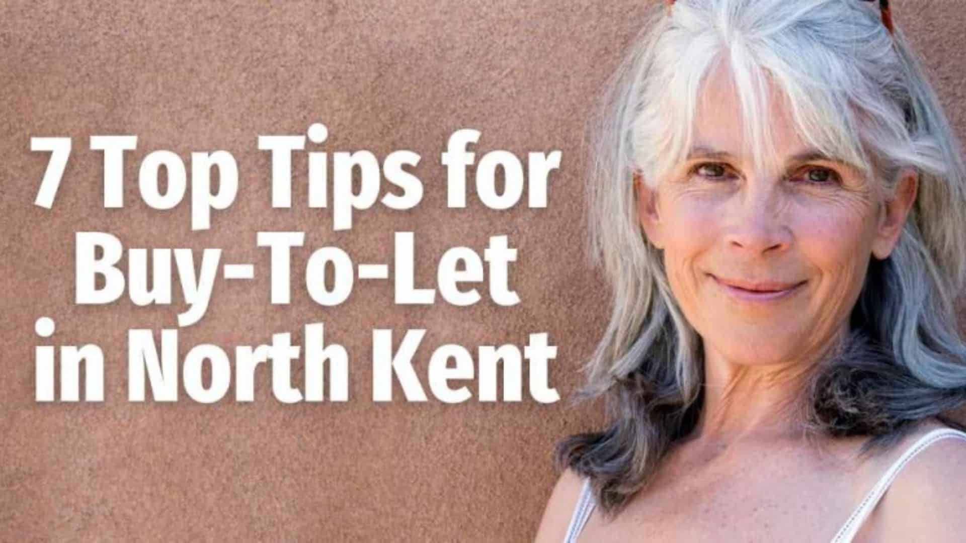 7 Top Tips For Buy-To-Let In North Kent