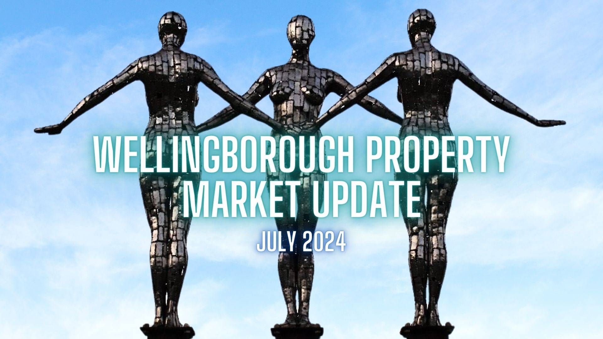 Wellingborough Property Market Report - July 2024