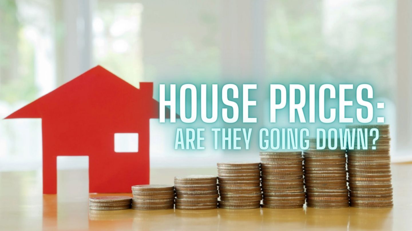 House Prices: Are They Going Down?