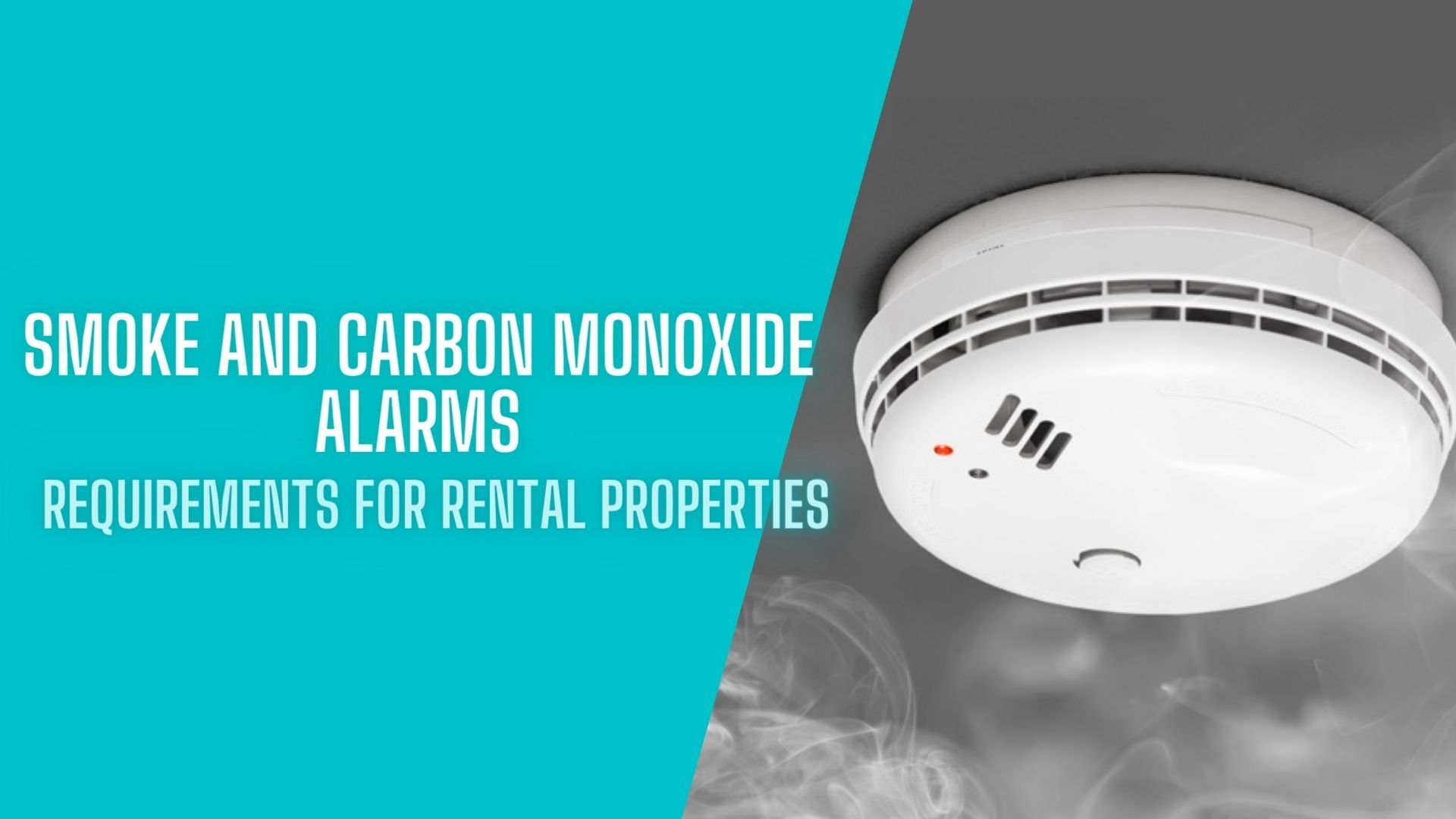 Smoke And Carbon Monoxide Alarms: Requirements For Rental Properties