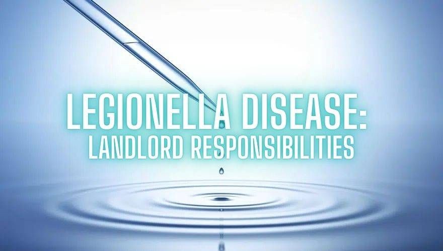 Legionella And Landlord Responsibilities