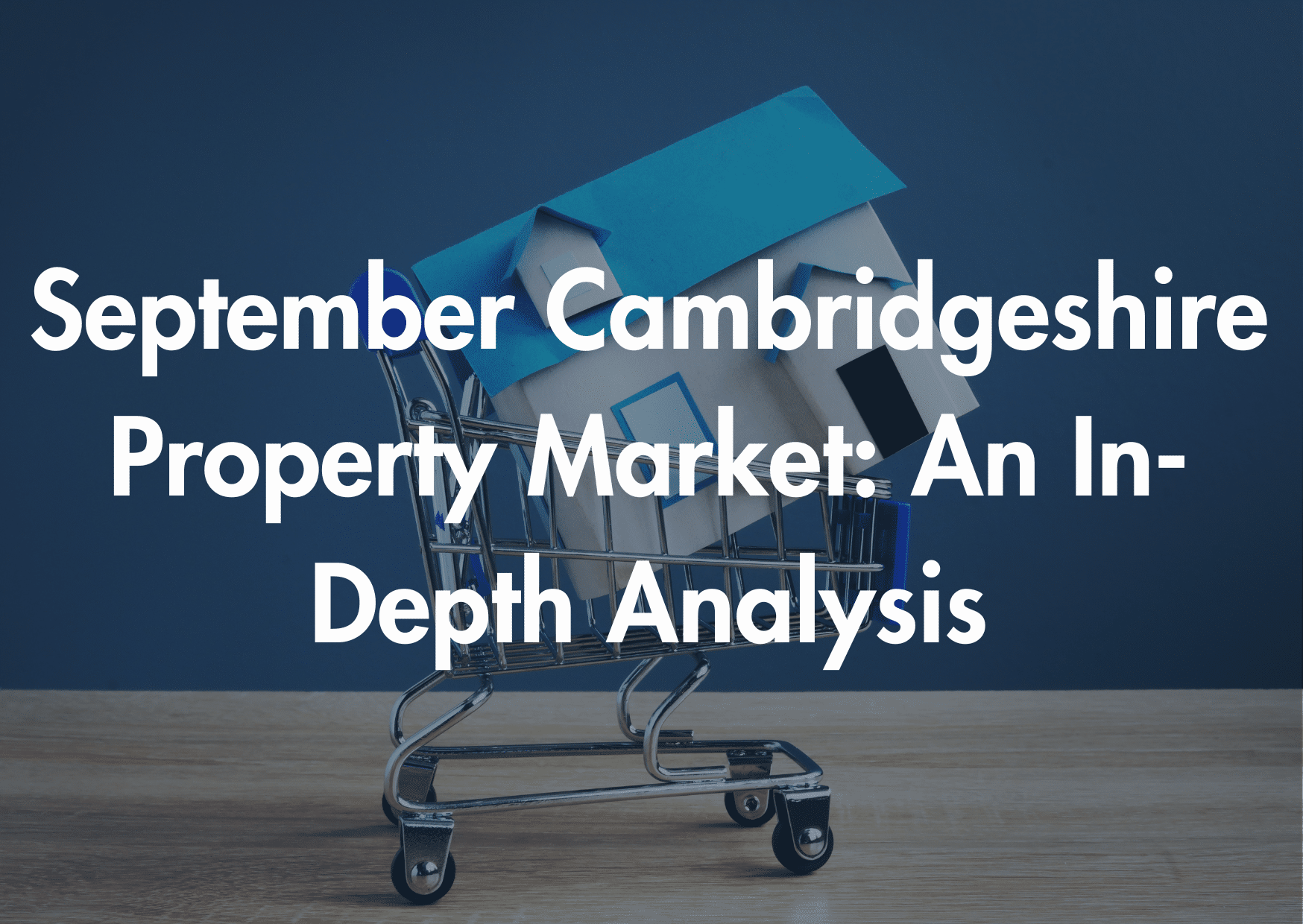 Navigating the Huntingdon and Cambridgeshire Property Market: An In-Depth Analysis