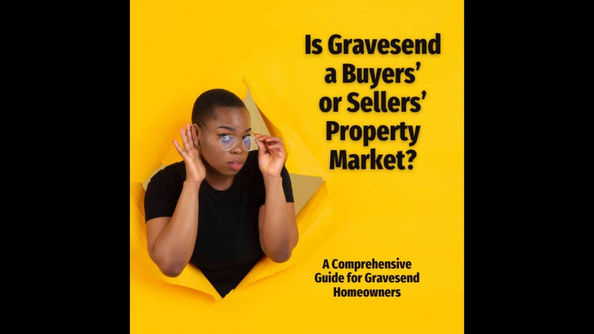Is Gravesend A Buyers’ Or Sellers’ Property Market