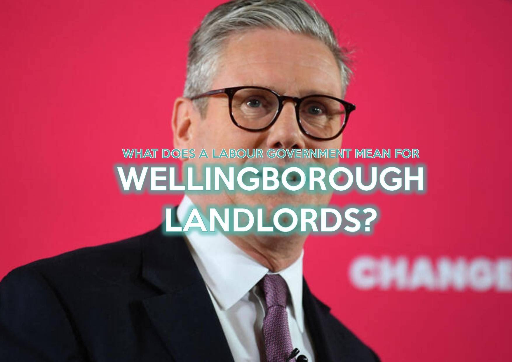 What Does A Labour Government Mean For Wellingborough Landlords?