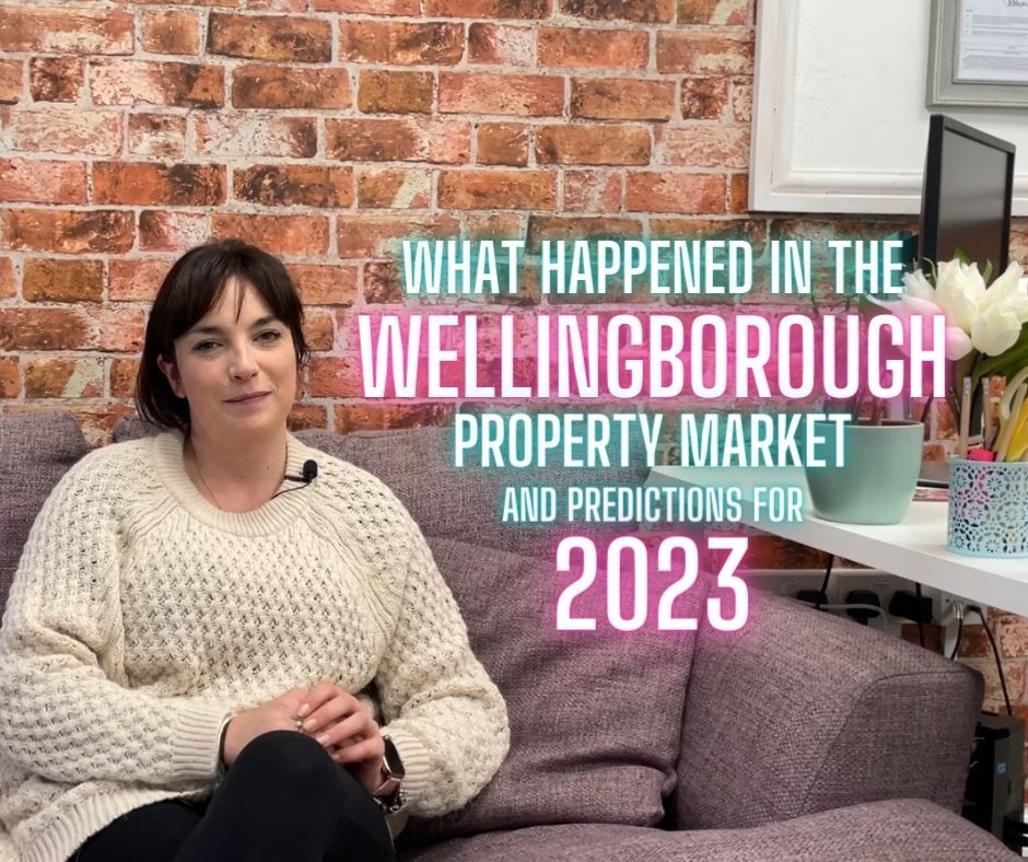 What Happened In The Wellingborough Property Market And Predictions For 2023