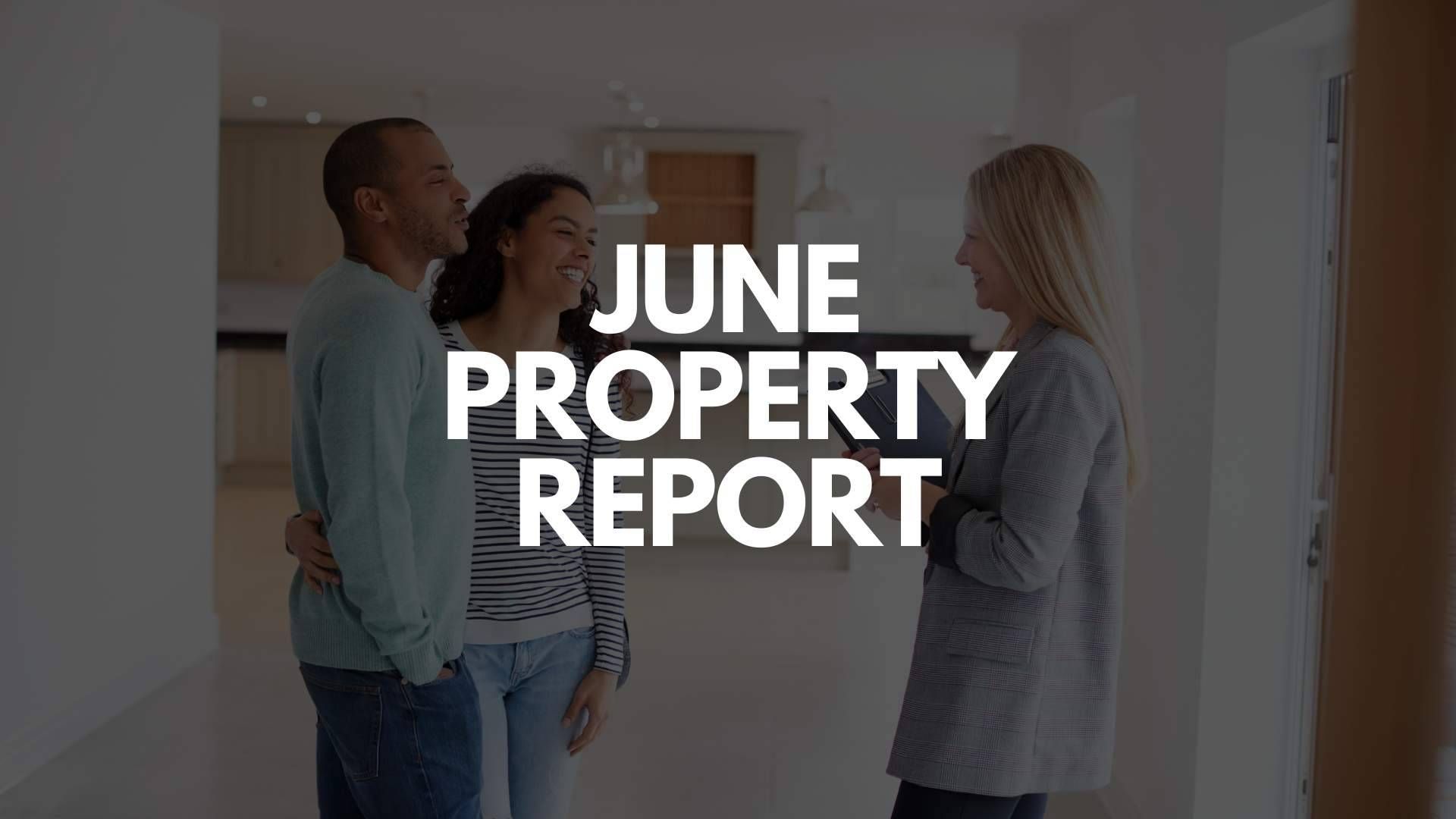 Latest: June Property Report