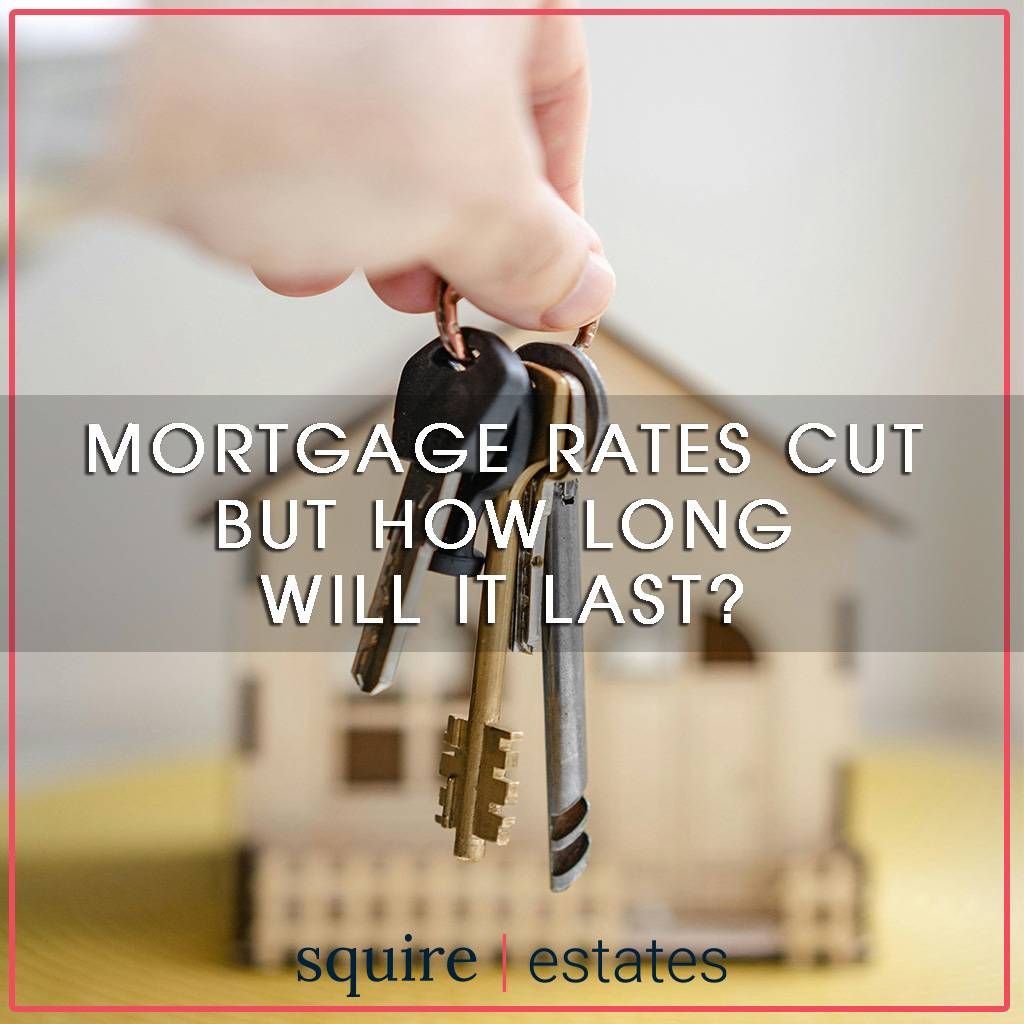 Mortgage rate cut but how long will it last?