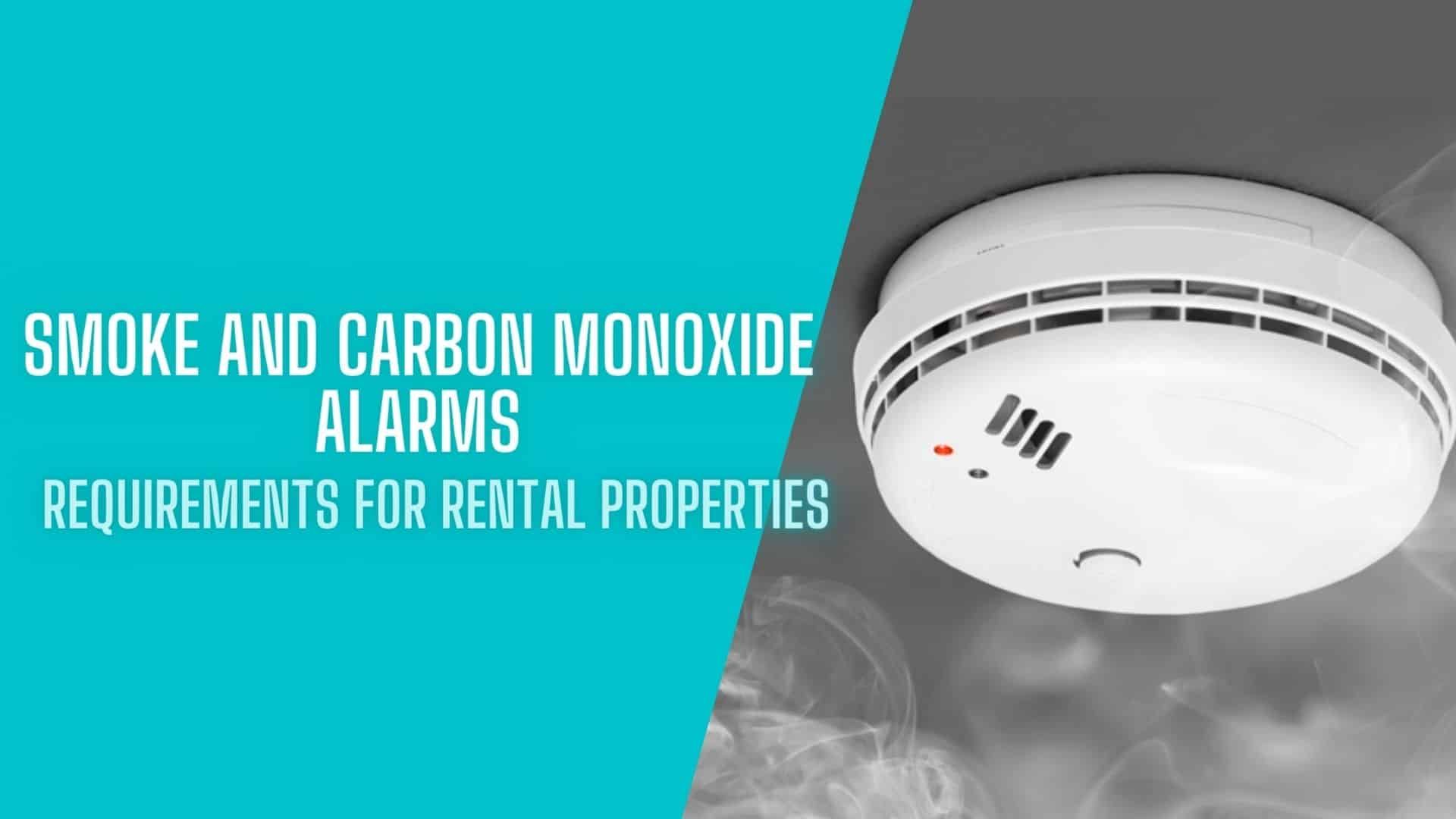 Smoke And Carbon Monoxide Alarms: Requirements For Rental Properties